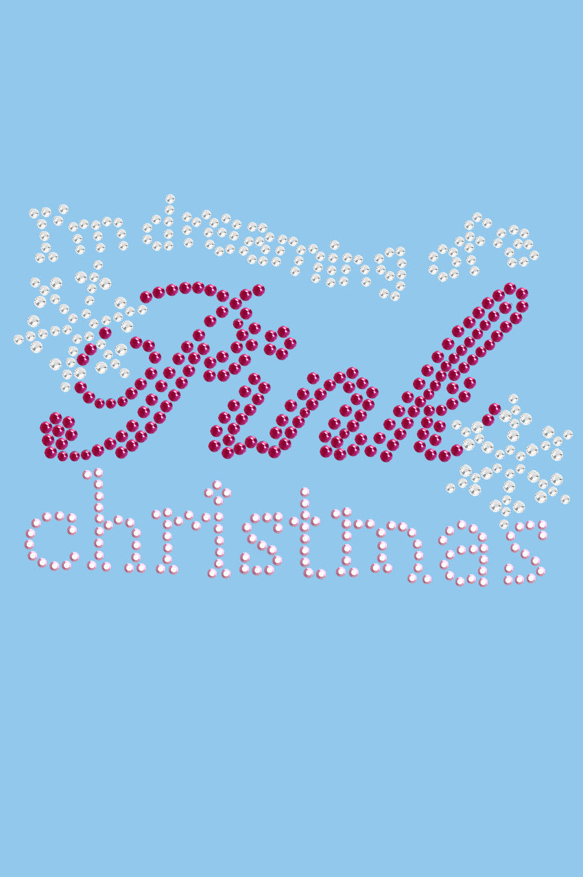 Im Dreaming of a Pink Christmas - Womens T-shirt