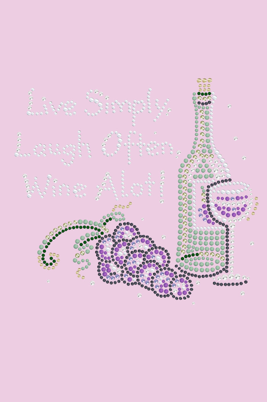 Wine Bottle, Glass & Grapes - Live Simply... - Womens T-shirt
