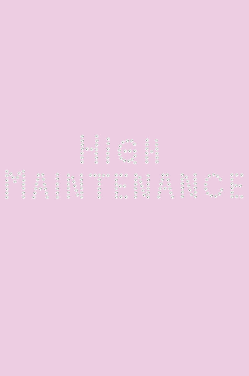 High Maintenance - Womens T-shirt