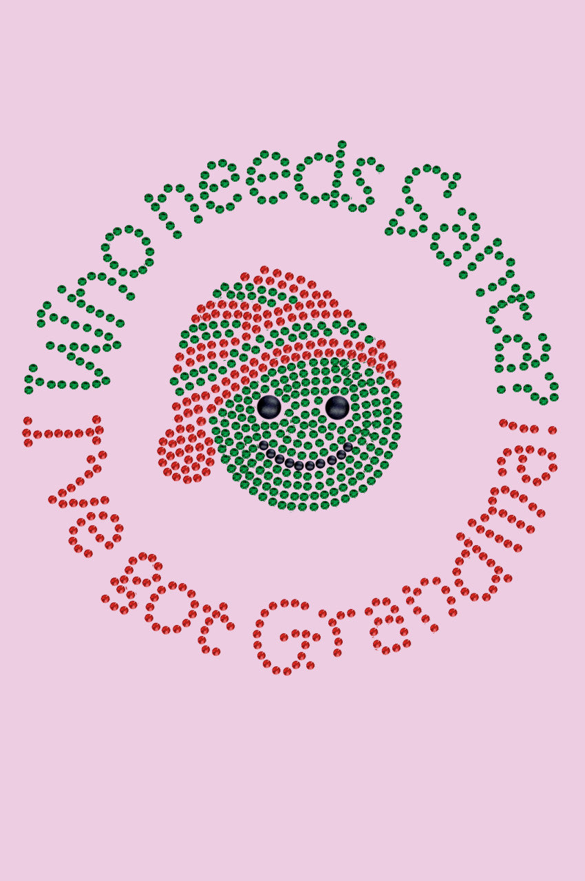 Who Needs Santa - I've Got Grandma - Bandana