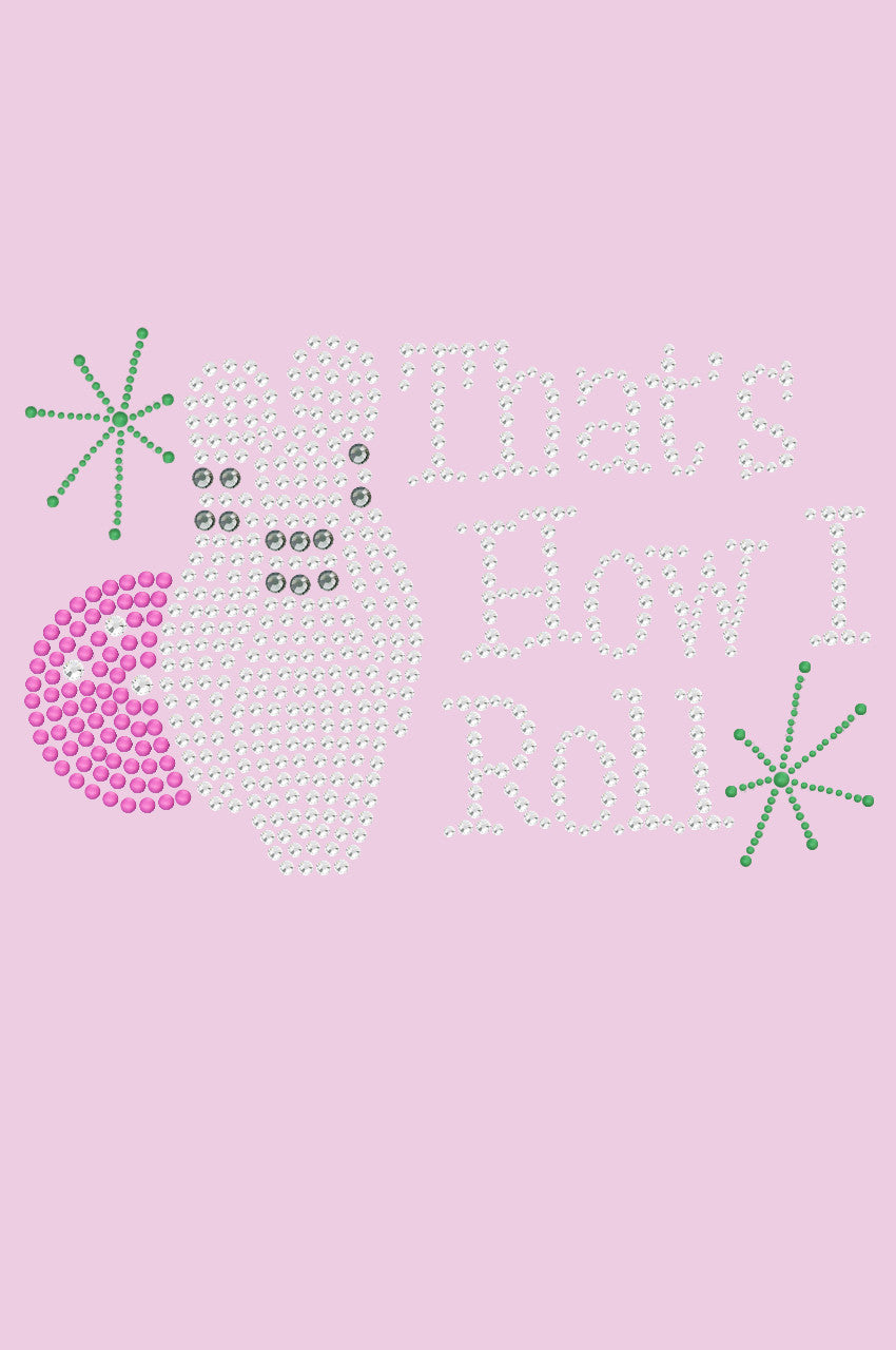 Bowling - That's How I Roll - Women's Tee