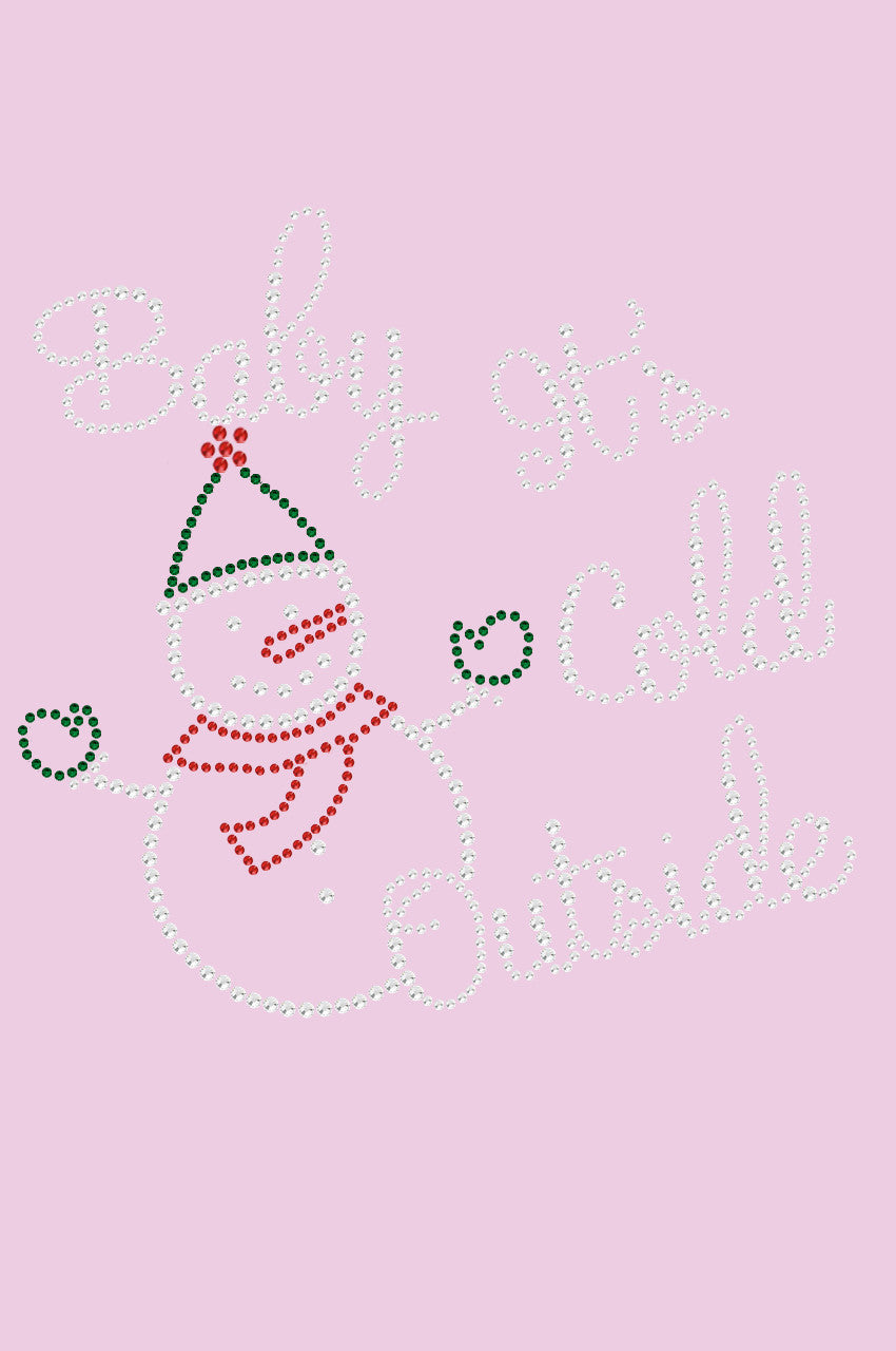 Baby It's Cold Outside Snowman - Women's Tee