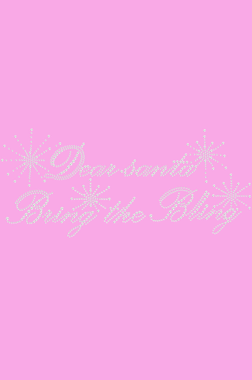 Dear Santa Bring the Bling - Womens T-shirt