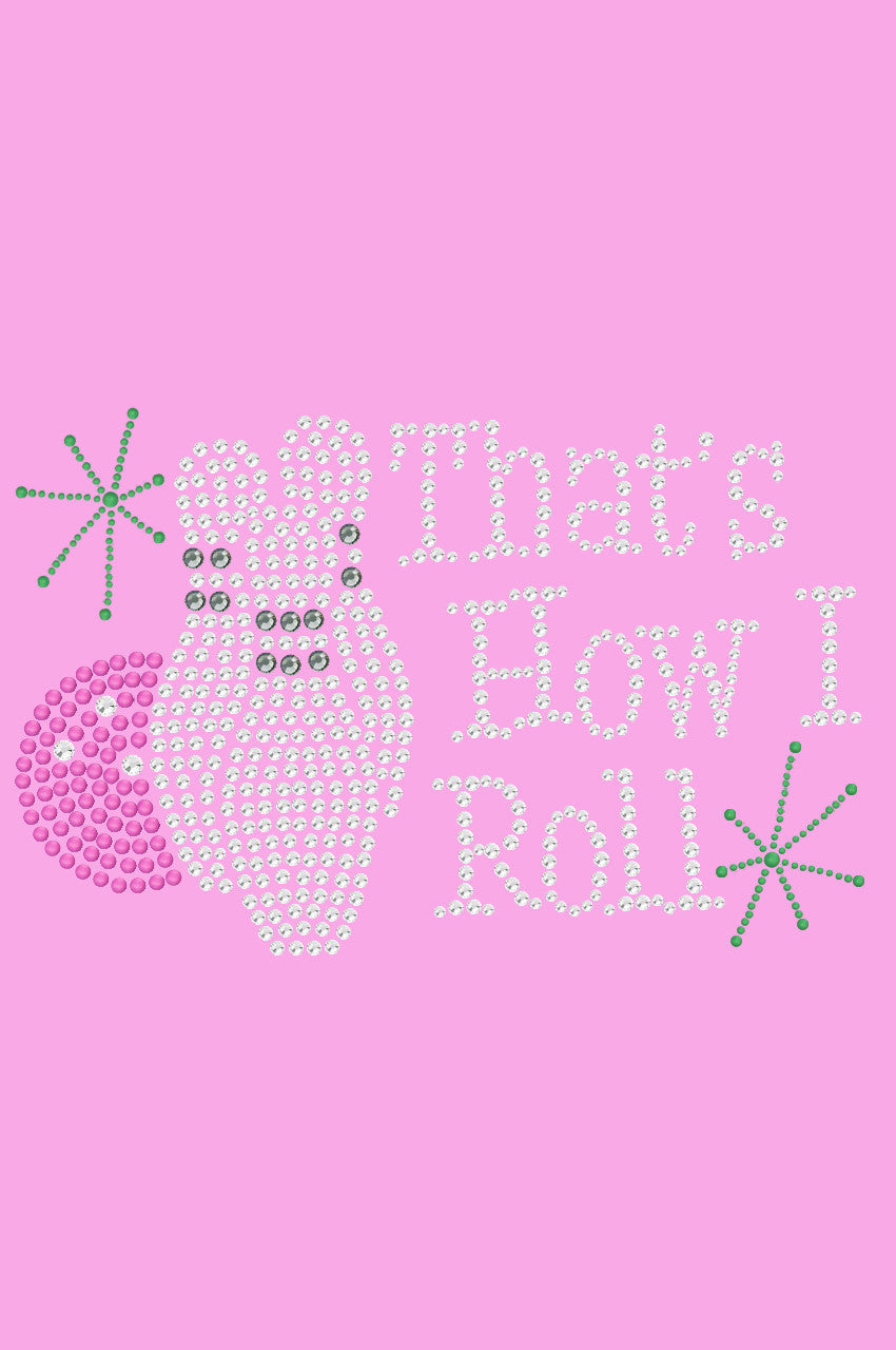 Bowling - Thats How I Roll - Womens Tee