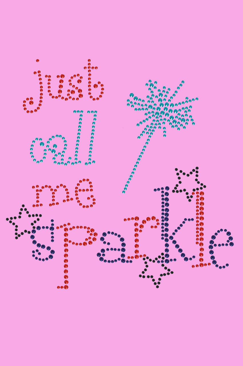 Just Call Me Sparkle - Womens T-shirt