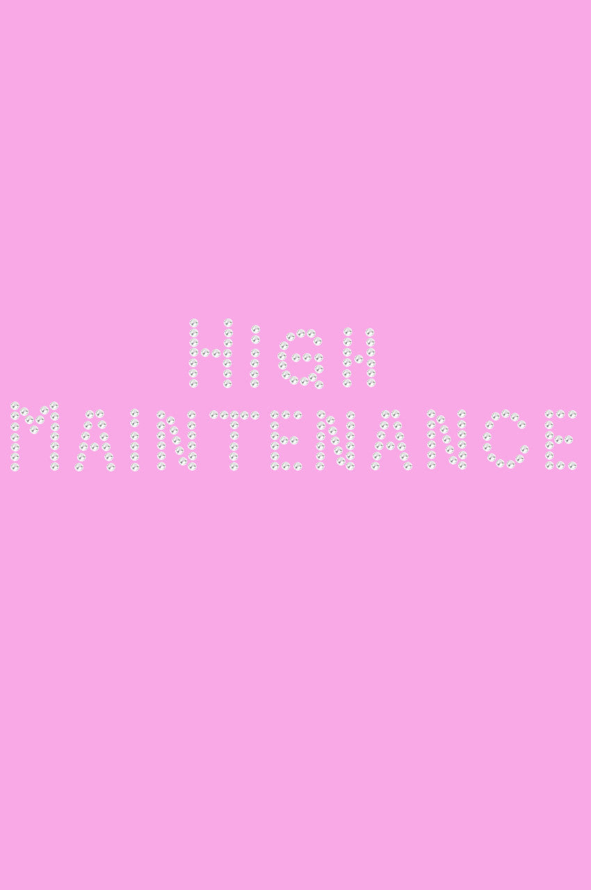 High Maintenance - Womens T-shirt