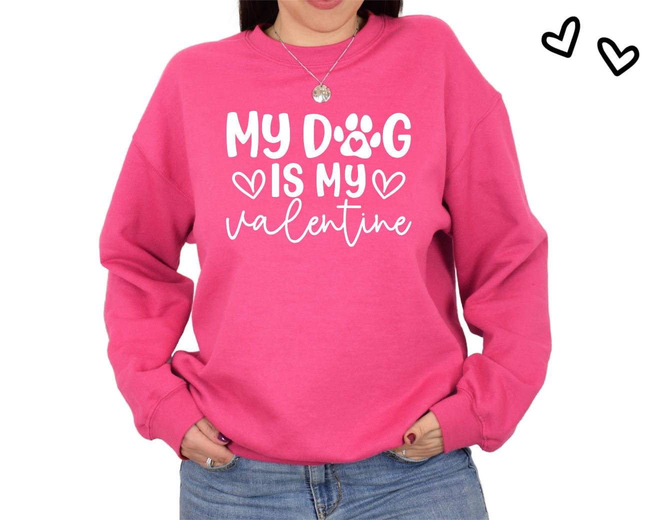My Dog is My Valentine Sweatshirt
