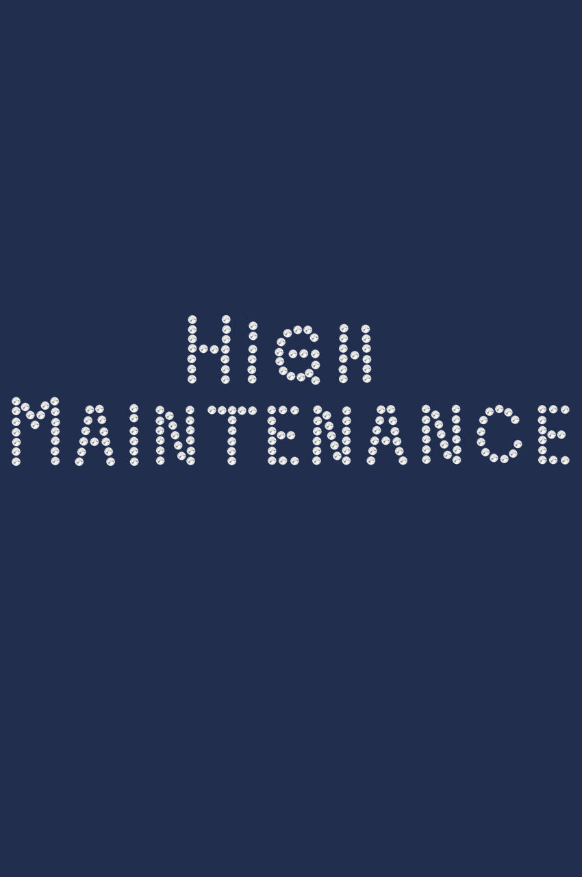 High Maintenance - Women's T-shirt