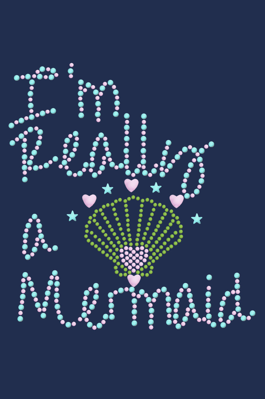Im Really A Mermaid - Womens T-Shirt