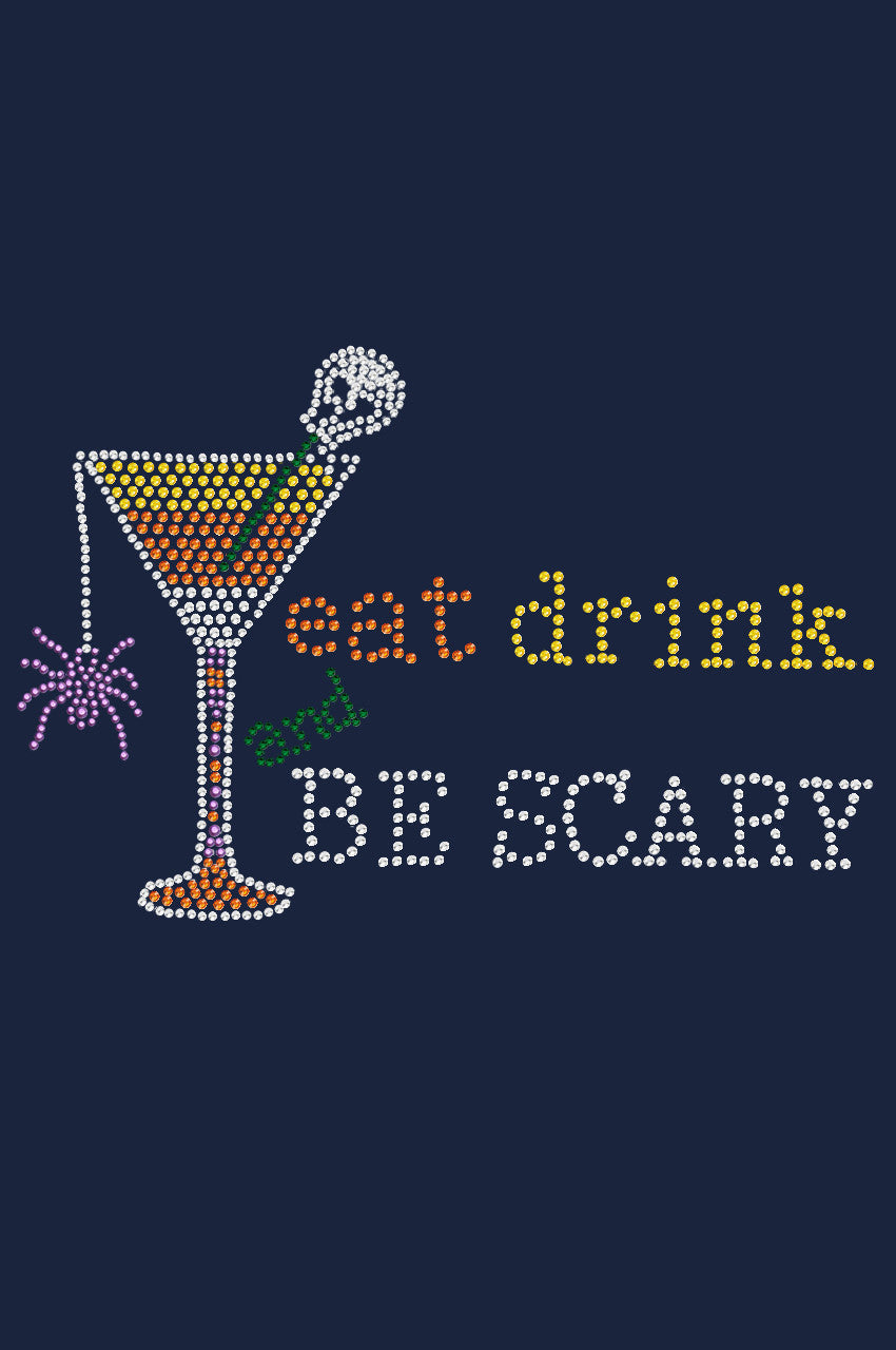 Eat, Drink & be Scary- Womens T-shirt