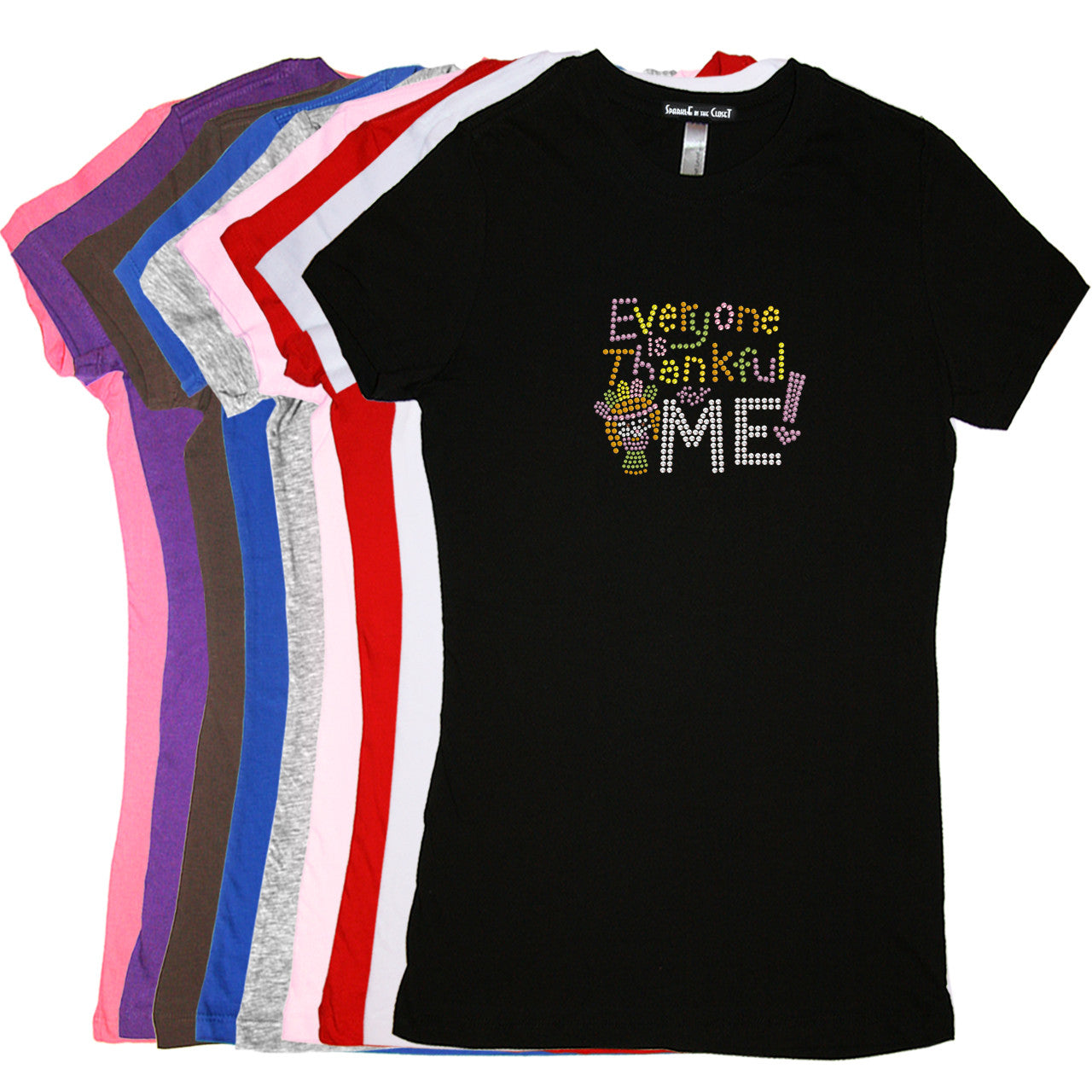 Everyone is Thankful for Me! - Womens tee