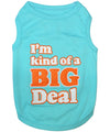 Parisian Pet Im Kind of a Big Deal Humorous Dog T-Shirt-Light Blue