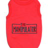 Parisian Pet The Manipulator Playful Slogan Dog Shirt – Breathable Cotton Pet Wear for Dogs & Cats, Red