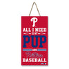 PHILADELPHIA PHILLIES "ALL I NEED IS MY PUP AND BASEBALL" SIGN