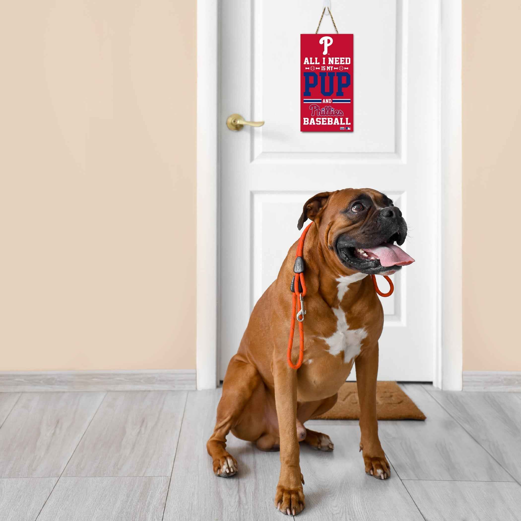 PHILADELPHIA PHILLIES "ALL I NEED IS MY PUP AND BASEBALL" SIGN