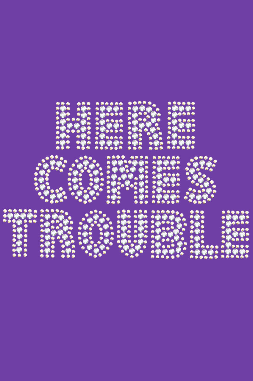 Here Comes Trouble - Womens T-shirt