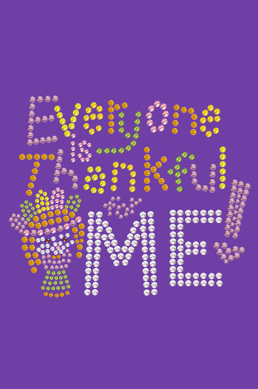 Everyone is Thankful for Me! - Womens tee