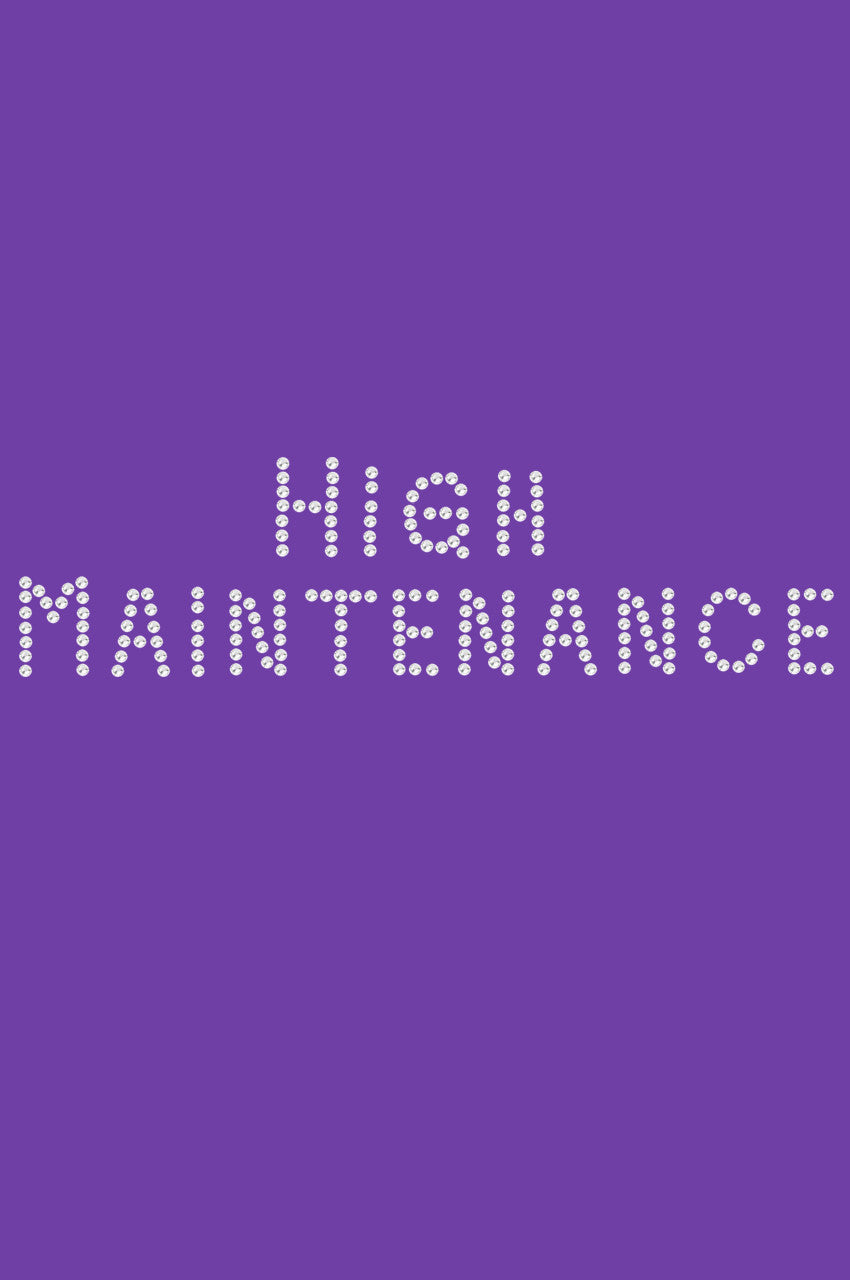 High Maintenance - Womens T-shirt