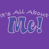It's All About Me  - Women's T-shirt