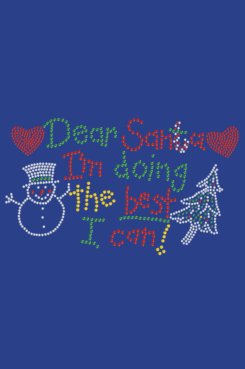 Dear Santa Im Doing the Best I Can - Womens T-shirt