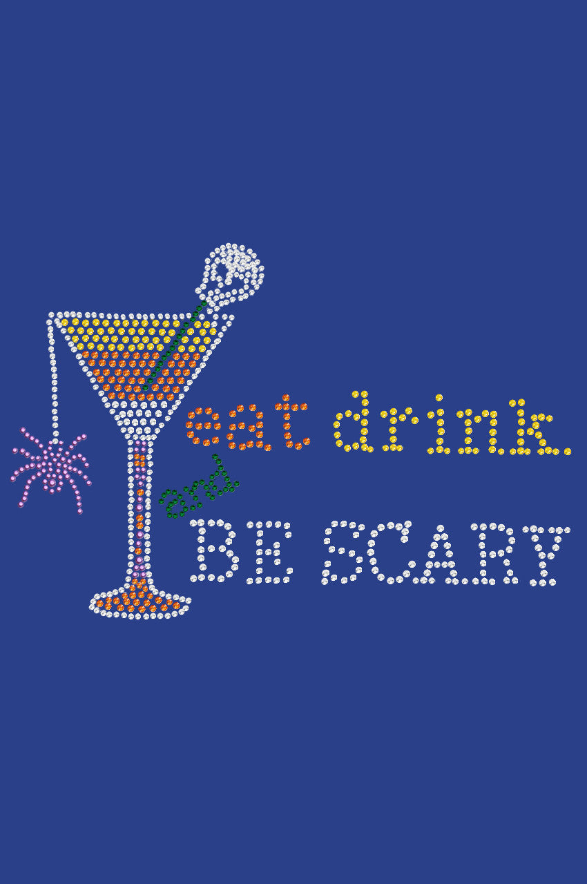 Eat, Drink & be Scary- Womens T-shirt