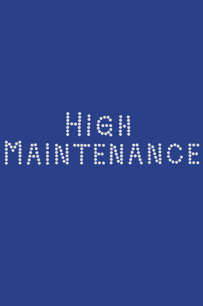 High Maintenance - Womens T-shirt