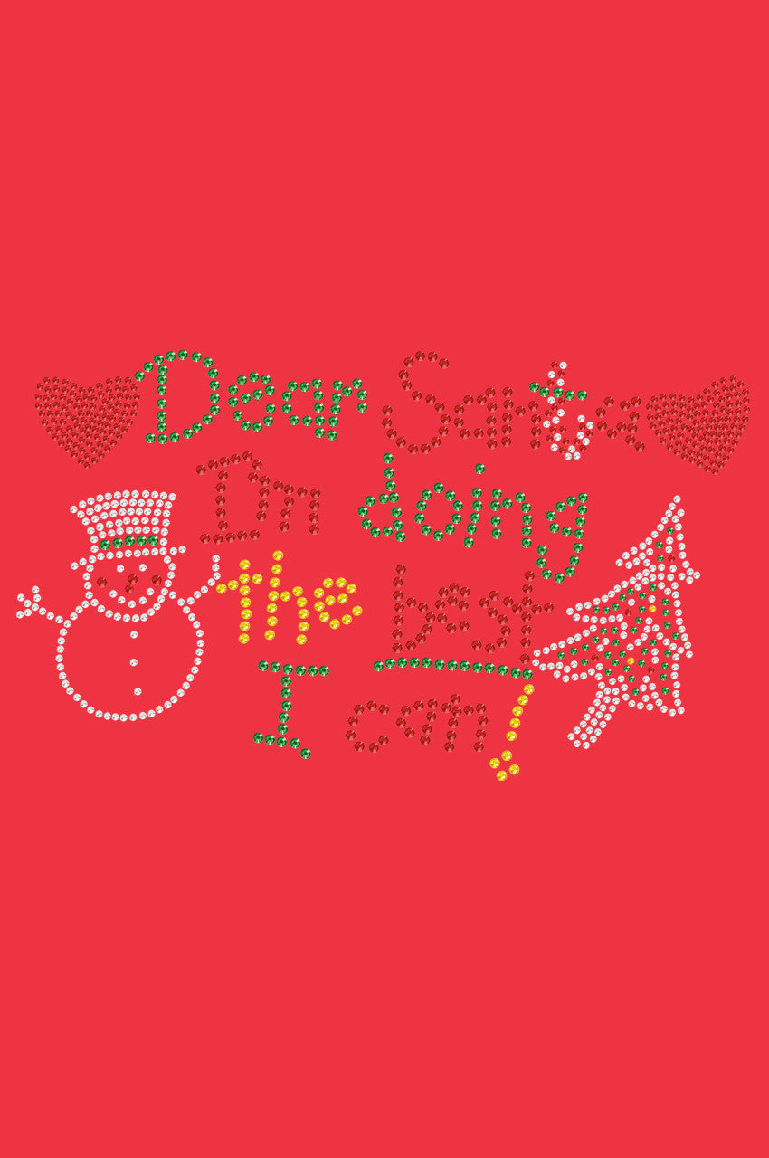 Dear Santa Im Doing the Best I Can - Womens T-shirt