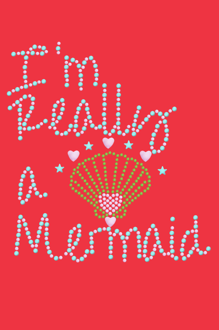 Im Really A Mermaid - Womens T-Shirt