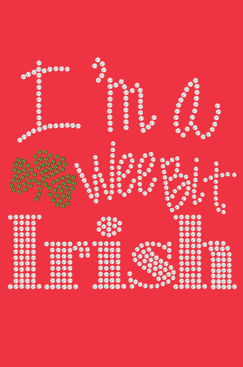 Im a Wee Bit Irish - Womens T-shirt