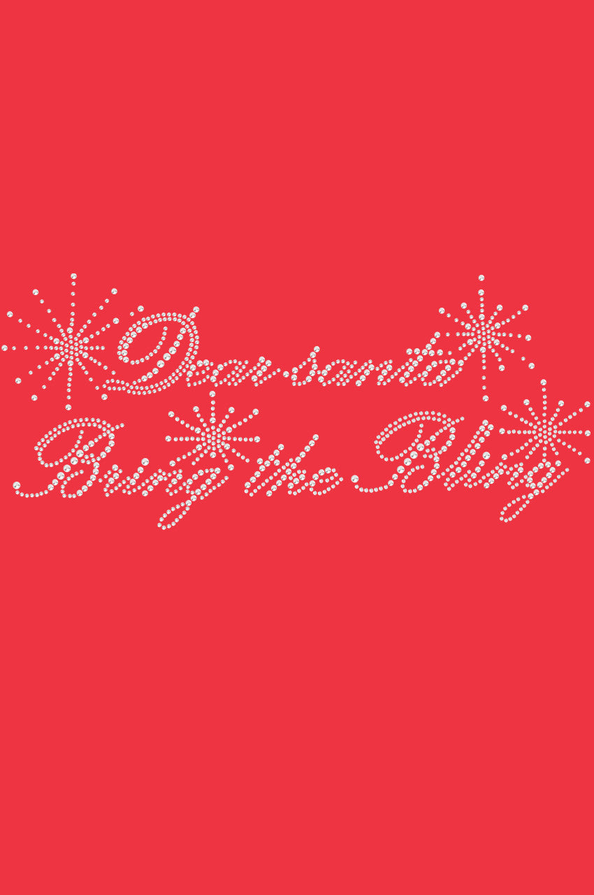 Dear Santa Bring the Bling - Womens T-shirt
