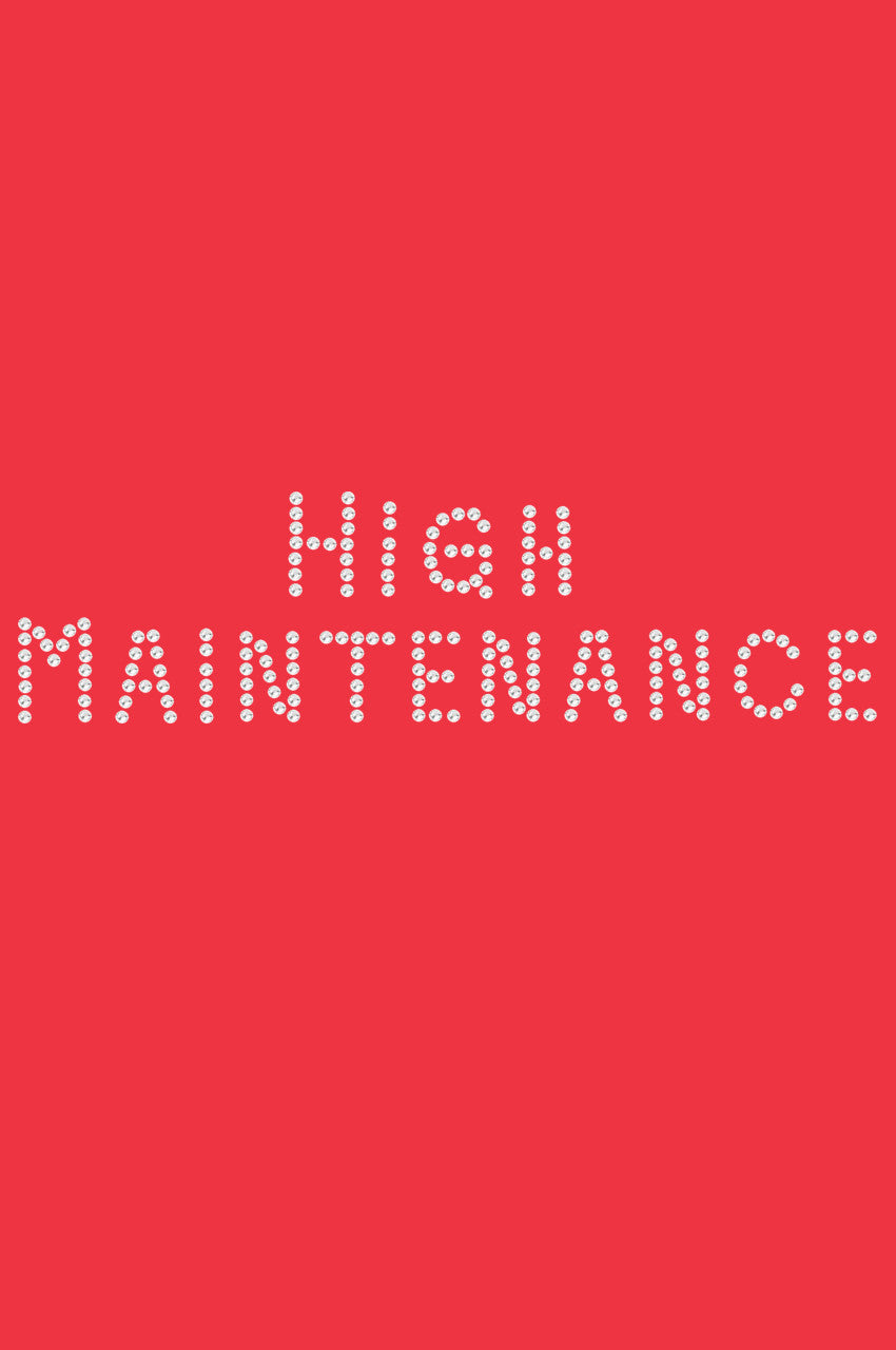 High Maintenance - Womens T-shirt