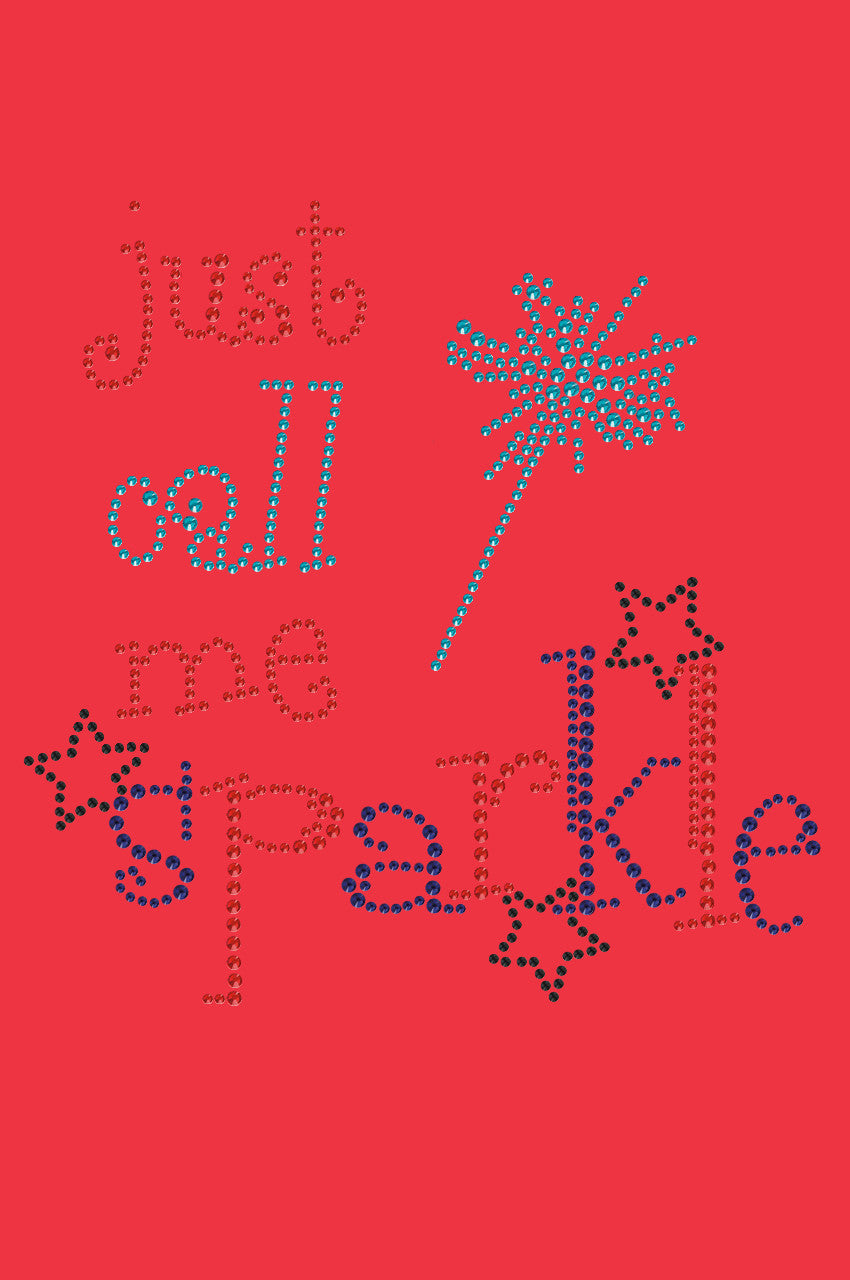 Just Call Me Sparkle - Womens T-shirt