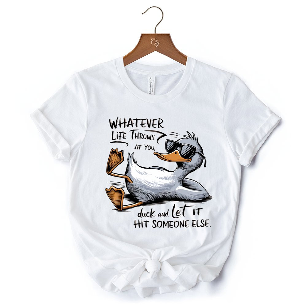 Chill Duck Life Quote T-Shirt, Sarcastic White Tee for Cool People