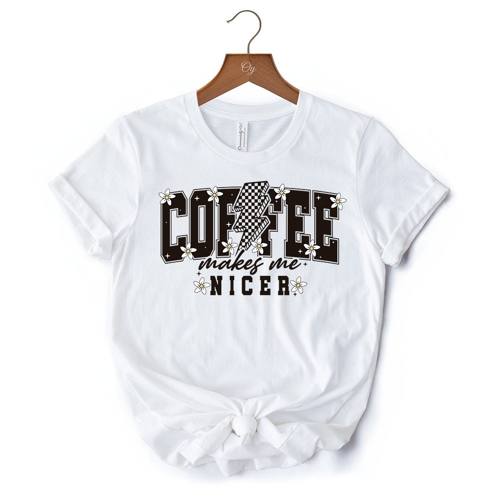 Coffee Makes Me Nicer Retro T-Shirt, Trendy White and Natural Tee for Stylish Women and Caffeine Lovers