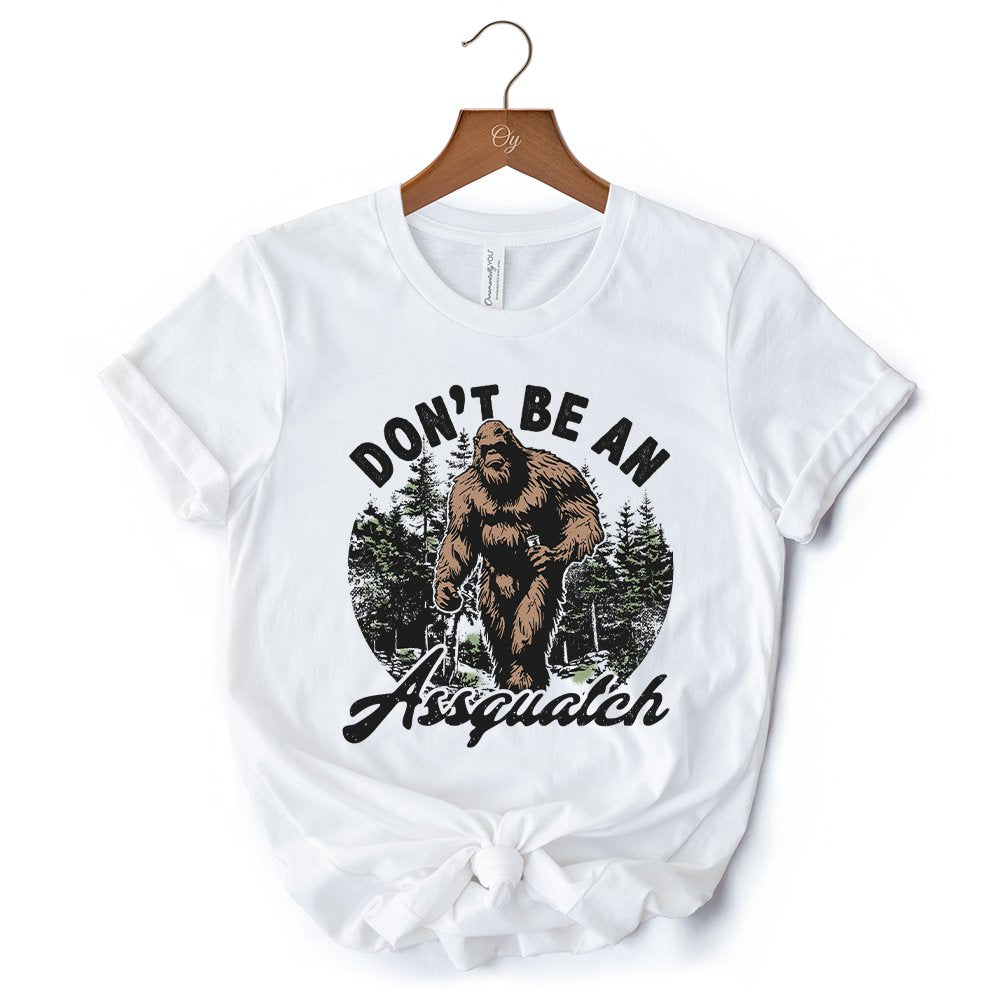 Don't Be a Sasquatch Funny T-Shirt, Retro Bigfoot White and Natural Tee for Outdoor and Camping Dads
