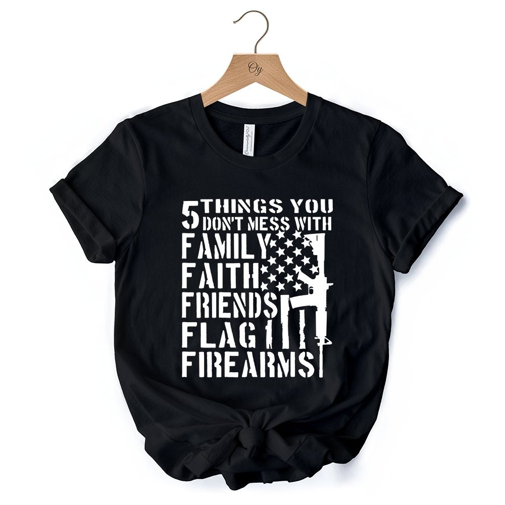 5 Things You Don’t Mess With Dad T-Shirt, Black and White Patriotic Father Tee with Bold Statemen