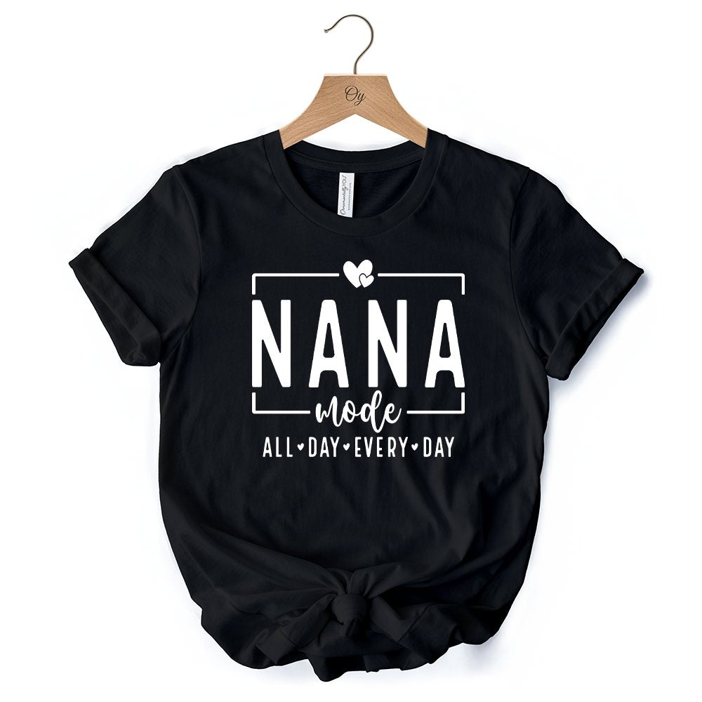 Nana Mode T-Shirt, All Day Every Day White and Black Tee Gift for Grandma