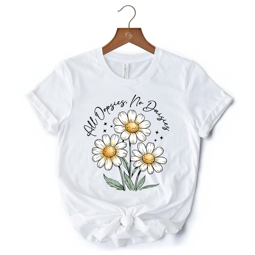 All Oopsies No Daisies T-Shirt, Funny Floral Natural and Black Tee for Quirky and Cottage Vibes