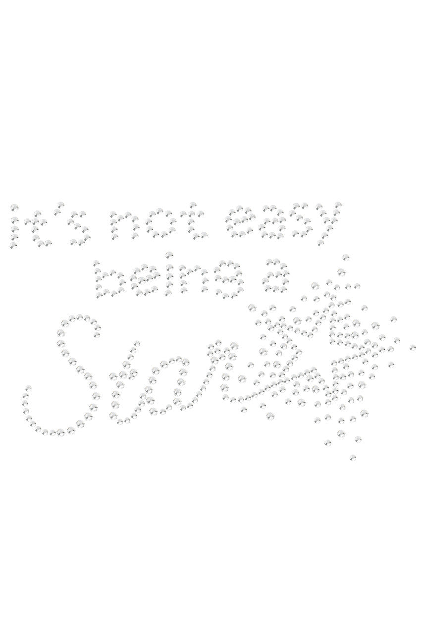 Its Not Easy Being a Star - Womens T-shirt