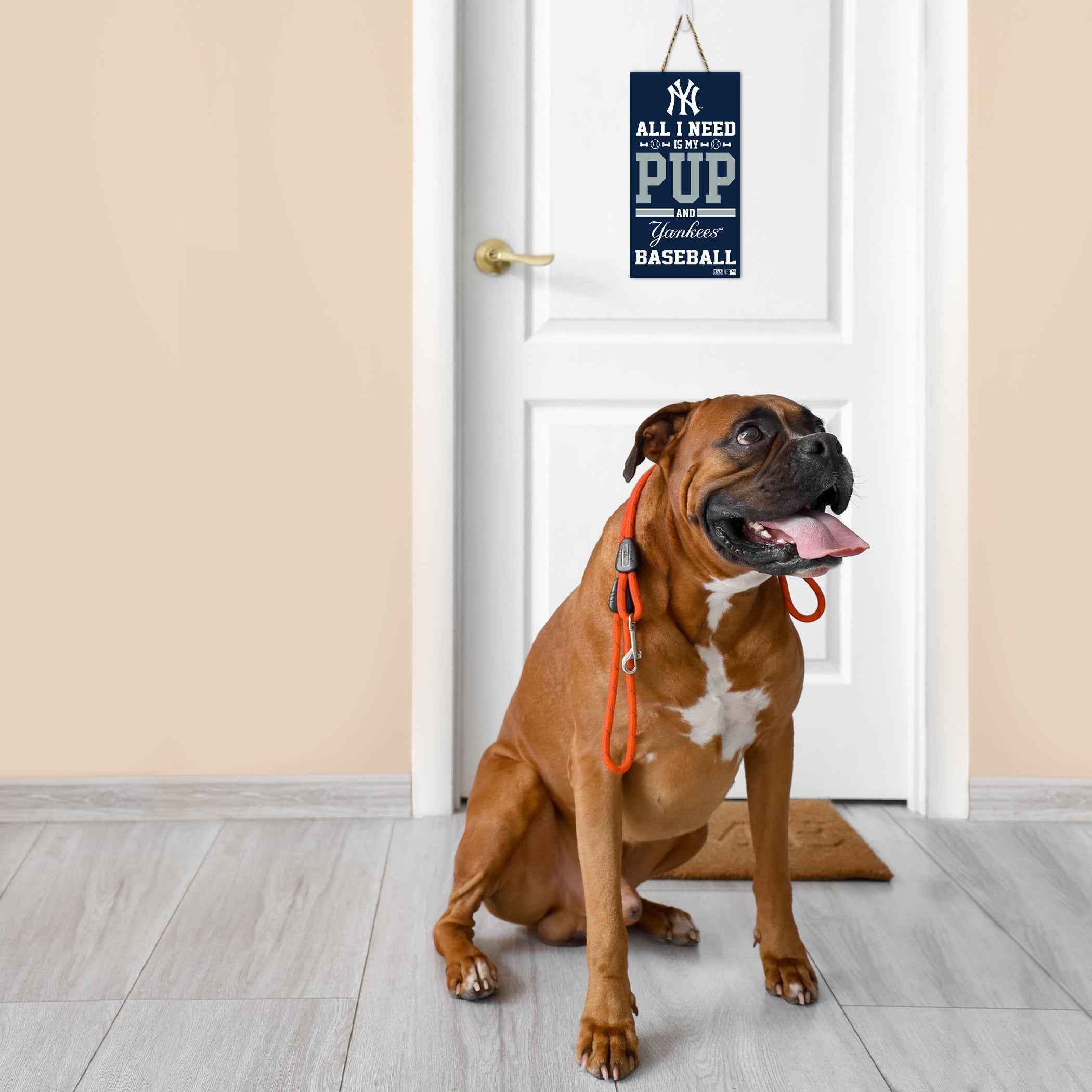 NEW YORK YANKEES "ALL I NEED IS MY PUP AND BASEBALL" SIGN