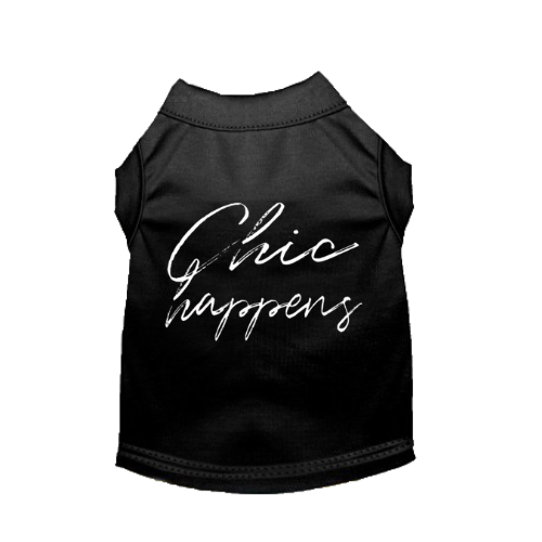 Chic Happens Dog T-Shirt