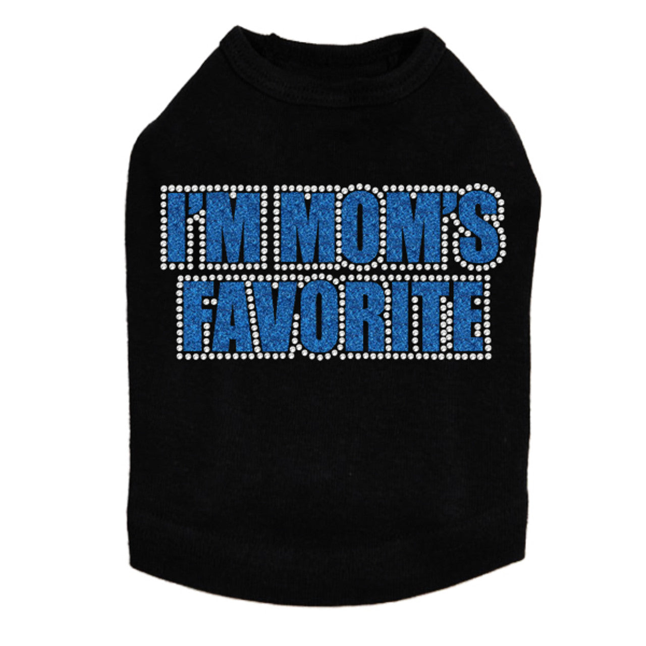 I'm Mom's Favorite (Blue) - Dog Tank