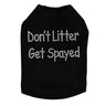 Don't Litter Get Spayed - Dog Tank