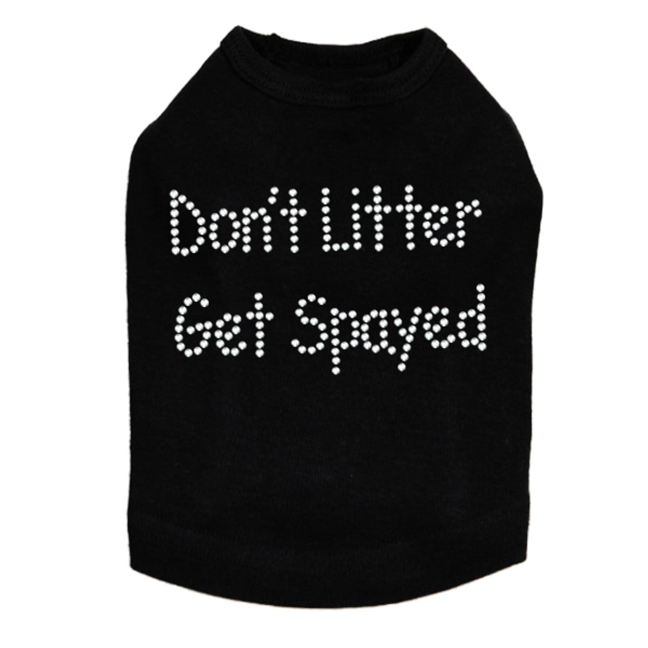 Don't Litter Get Spayed - Dog Tank