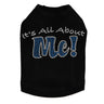 It's All About Me - Dog Tank