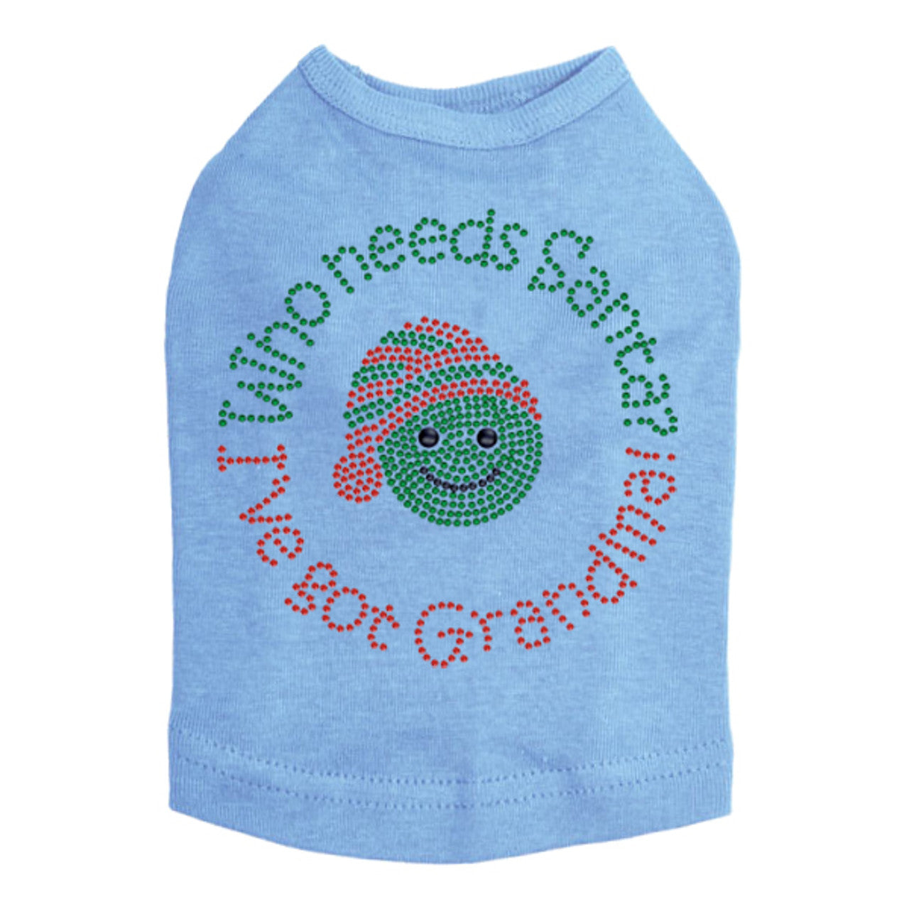 Who Needs Santa - Ive Got Grandma - Dog Tank