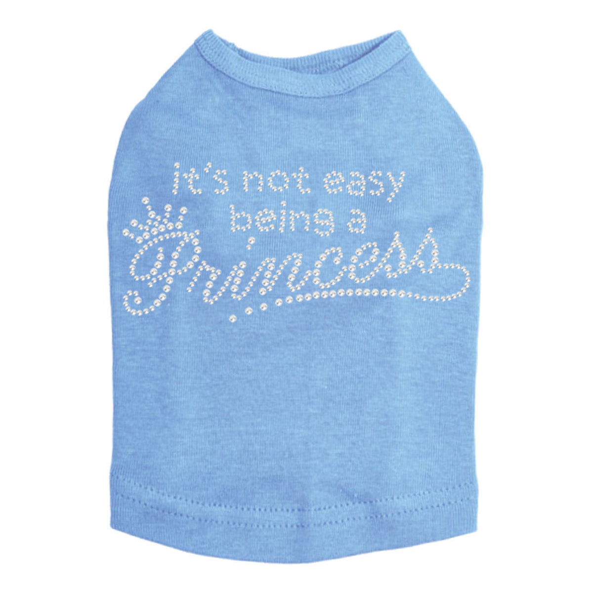 Its Not Easy Being a Princess - Dog Tank
