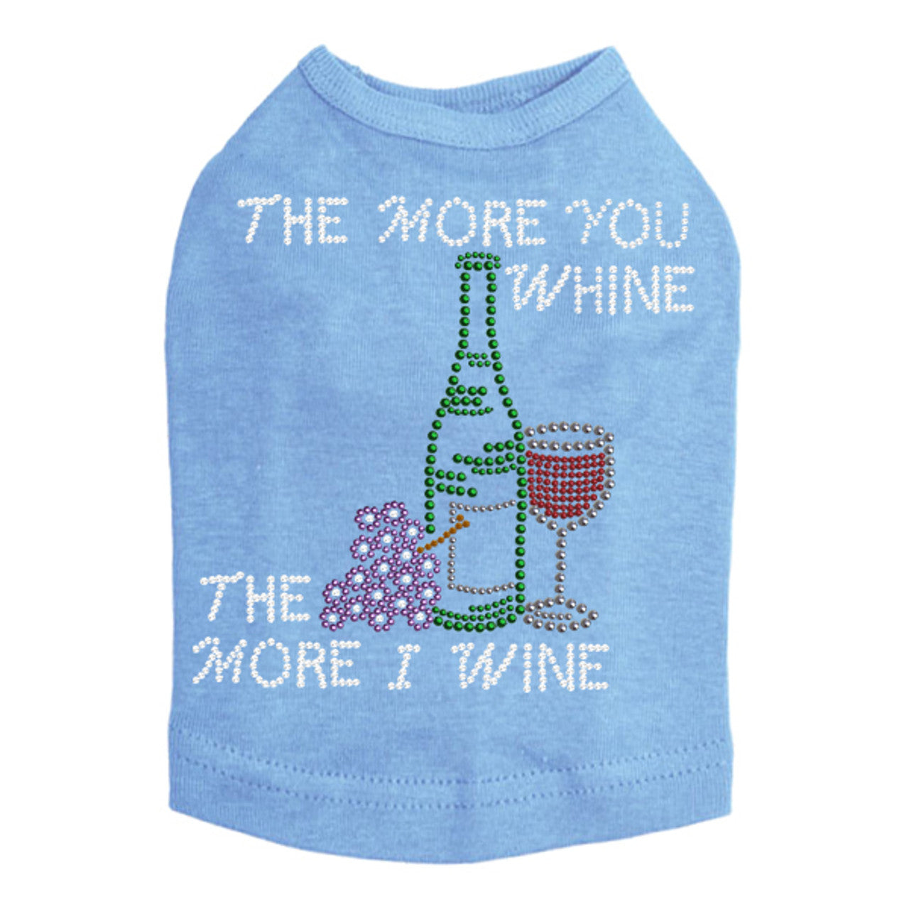 Wine Bottle, Glass & Grapes - The More you Whine& - Dog Tank