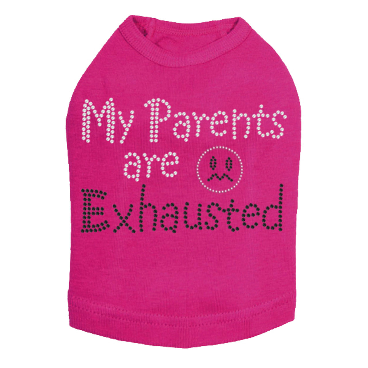 My Parents are Exhausted - Dog Tank