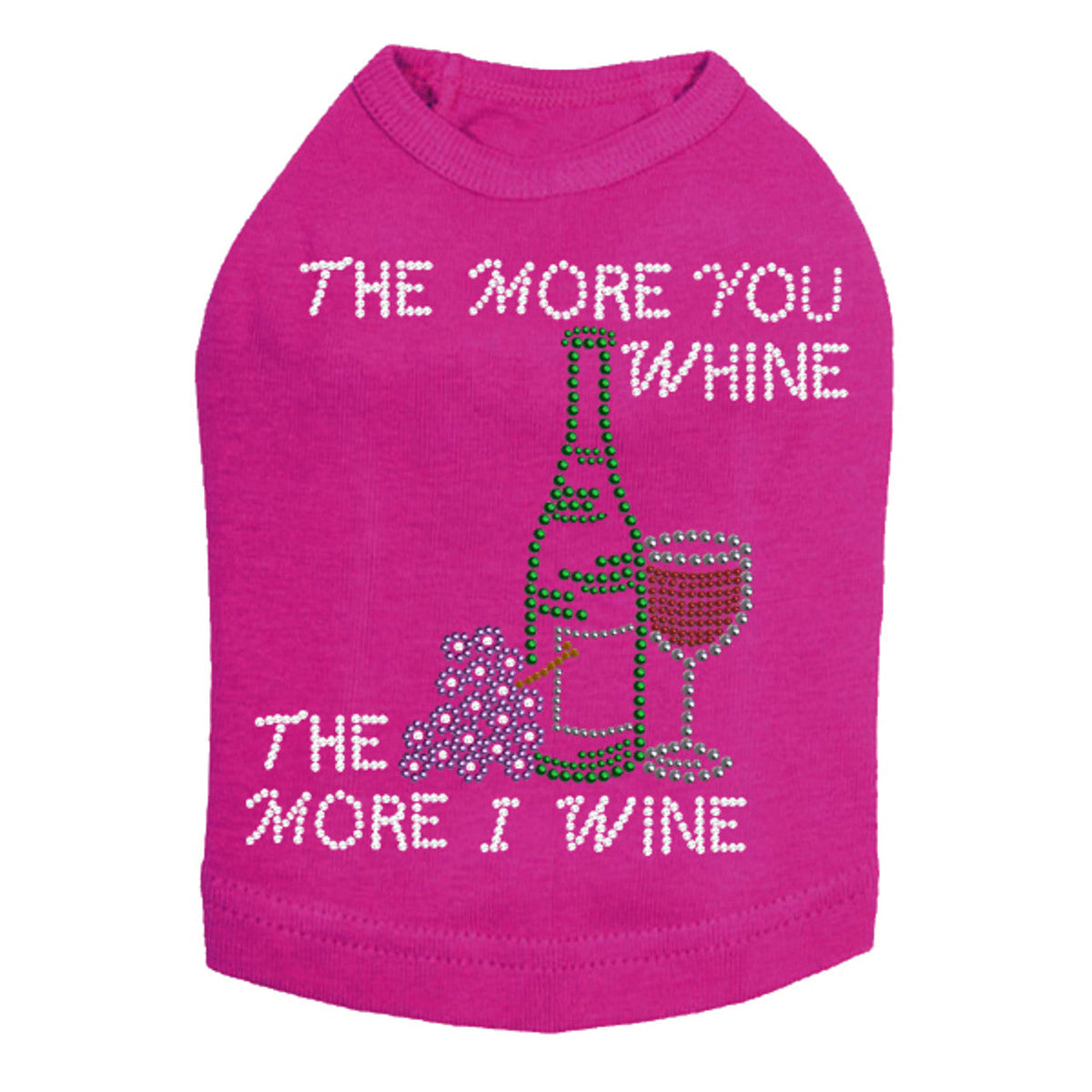 Wine Bottle, Glass & Grapes - The More you Whine& - Dog Tank